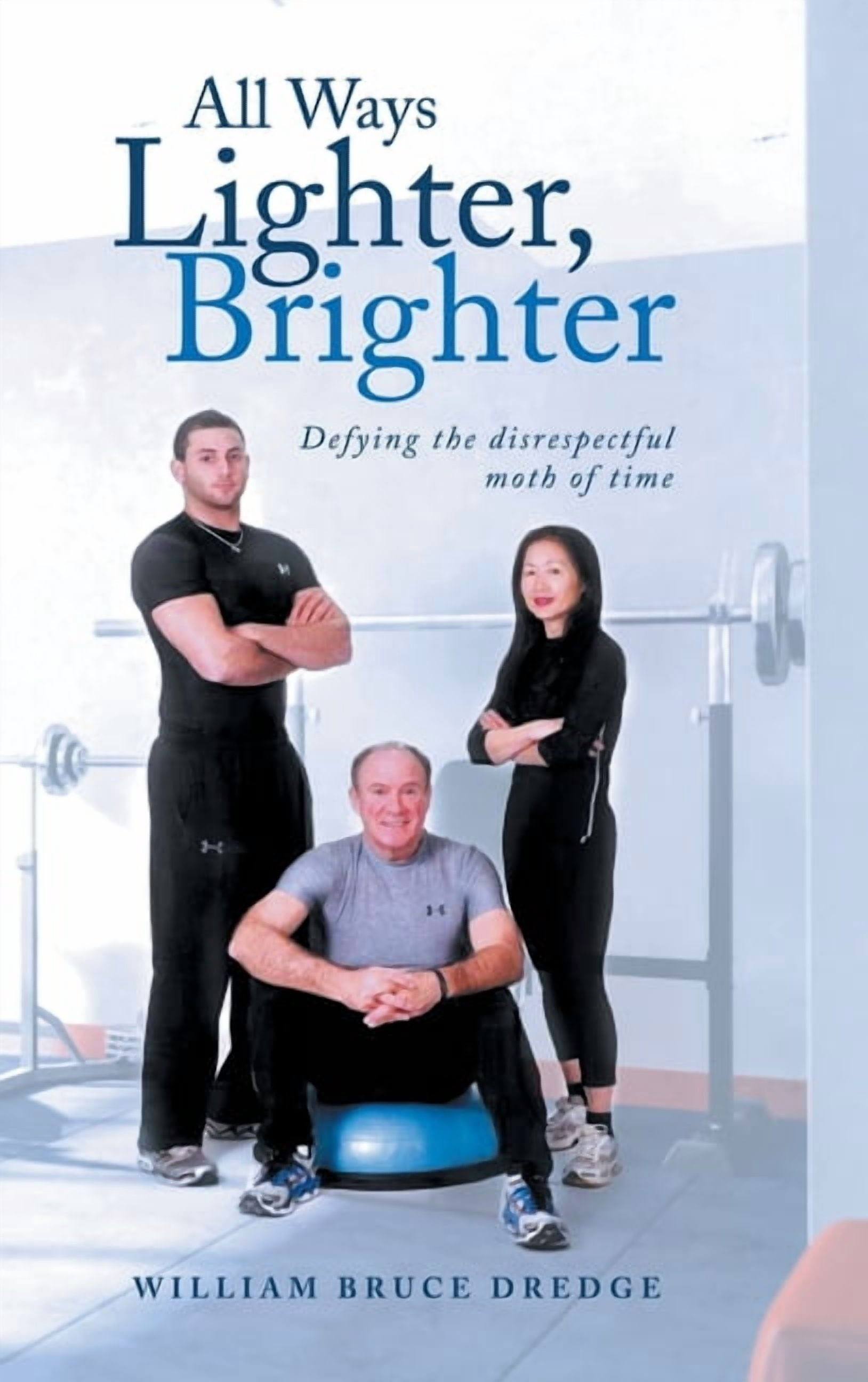 All Ways Lighter, Brighter, (Hardcover)