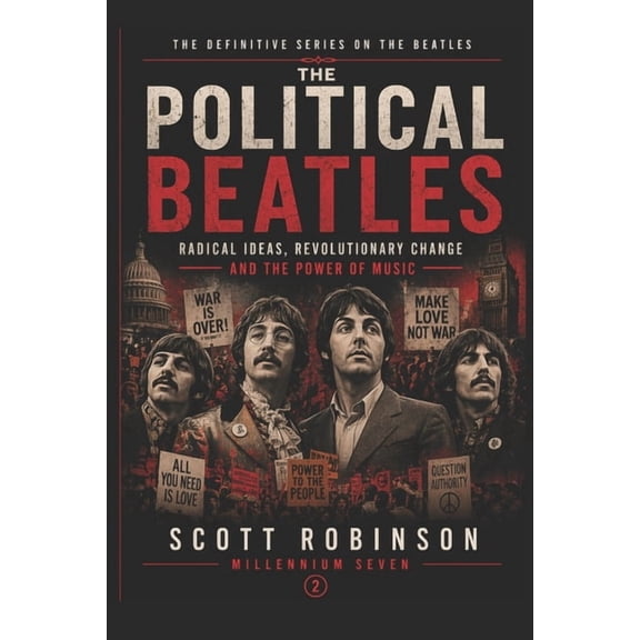 The Definitive Beatles All We Are Saying: The Political Beatles, Book 2, (Paperback)