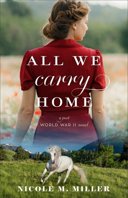 All We Carry Home: A Post-World War II Novel, (Paperback)