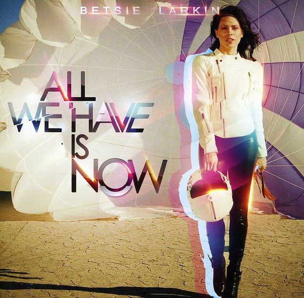 All We Have Is Now