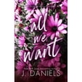thumbnail image 1 of Pre-Owned All We Want (Paperback) 1970127082 9781970127089, 1 of 1