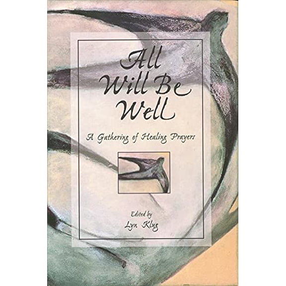 Pre-Owned All Will Be Well: A Gathering of Healing Prayers (Hardcover) 0806637293 9780806637297