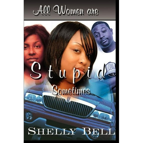 All Women Are Stupid Sometimes, (Paperback)