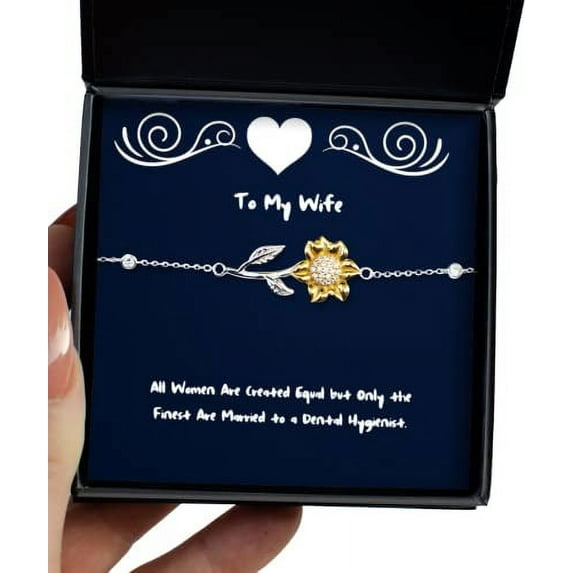 All Women are Created Equal but Only The Finest are Married to a Dental Hygienist. Wife Sunflower Bracelet, New Wife, Jewelry for Wife