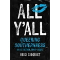 thumbnail image 1 of All Y'All: Queering Southernness in Us Fiction, 1980-2020, (Hardcover), 1 of 1