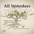 thumbnail image 1 of Pre-Owned All Yesterdays: Unique and Speculative Views of Dinosaurs and Other Prehistoric Animals (Paperback) 1291177124 9781291177121, 1 of 1