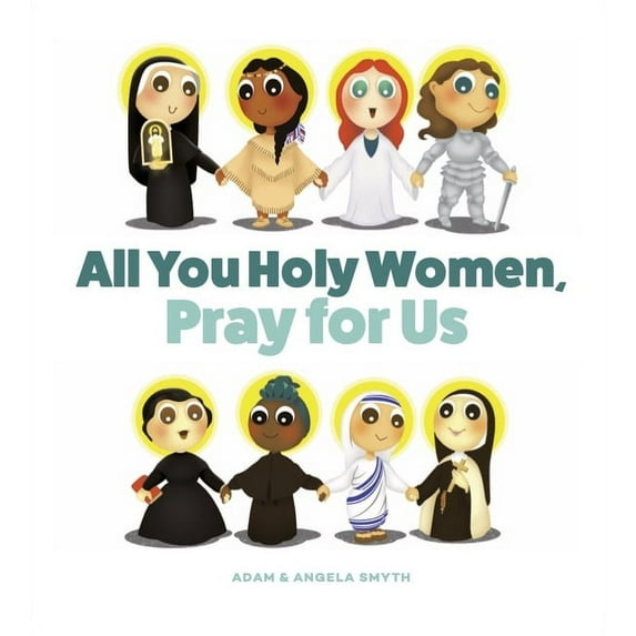 All You Holy Women, Pray for Us, (Board Book)