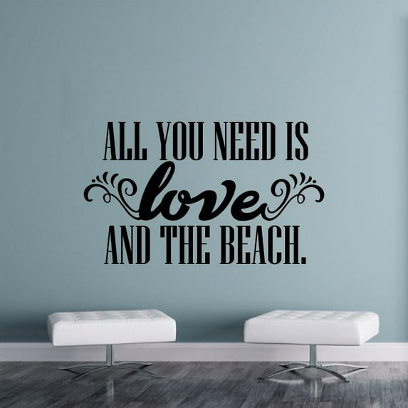 All You Need Is Love And The Beach - Beach Ocean Life Quotes Vinyl Wall Sticker Art Wall Decal Beach Area Ocean Vibes Chill Out Design Beach House Home Decor Stickers Decoration Size (22x30 inch)