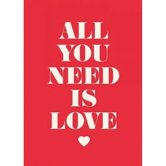 All You Need Is Love Poster Print by GraphINC
