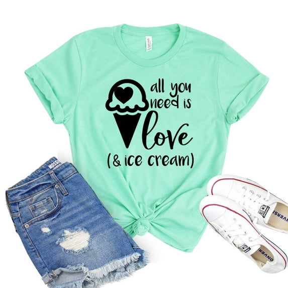 All You Need Is Love Shirt Women's Ice Cream T-shirt Valentines Day Tee Gift For Mom Summer Shirts Dessert Tshirt
