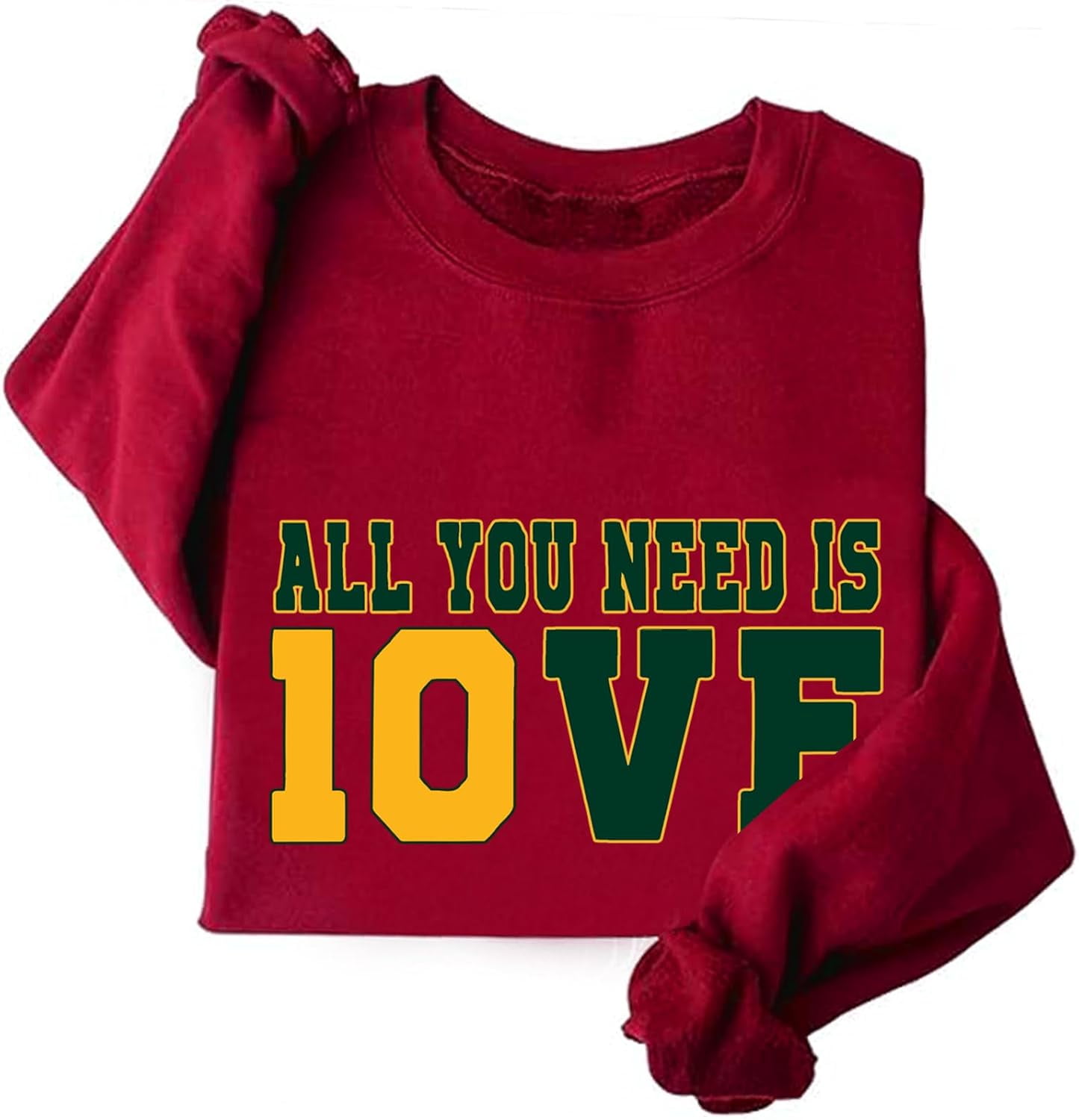 All You Need Is Love Sweatshirt, Funny All You Need Is 10ve Football