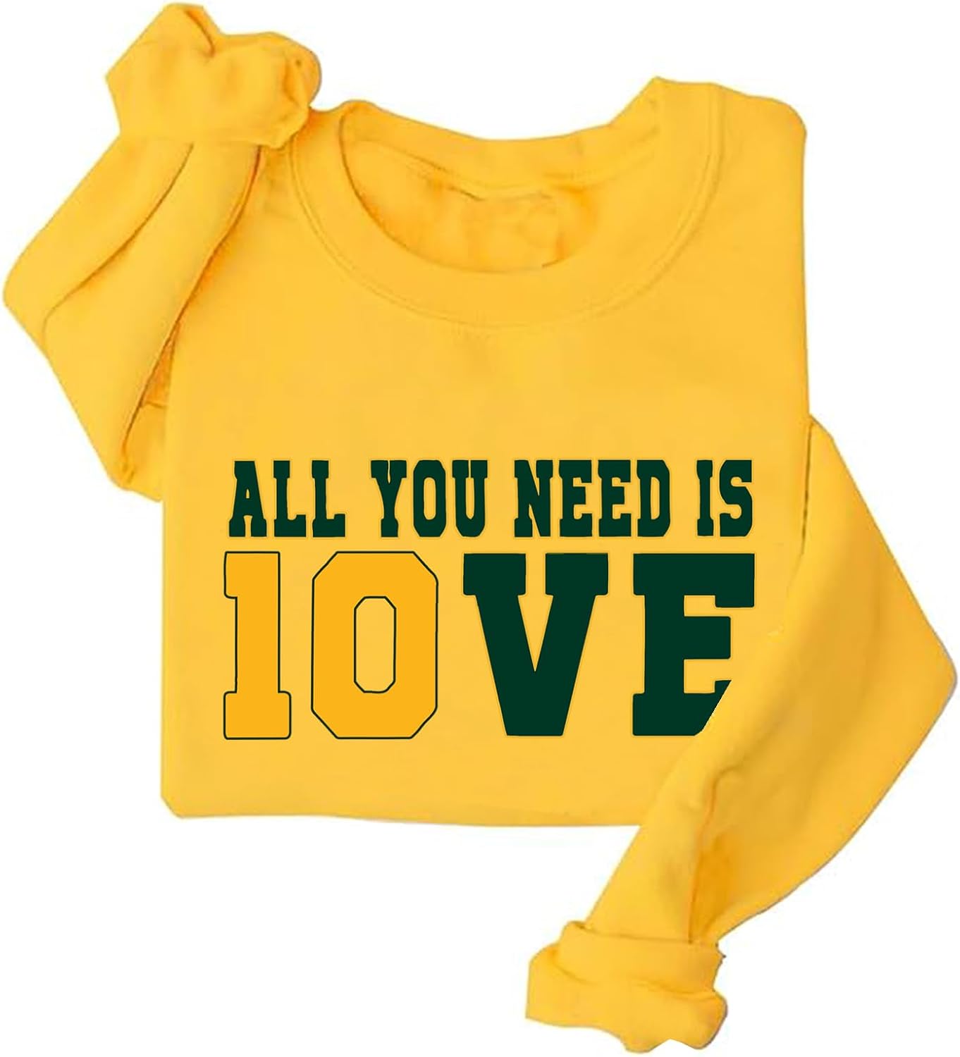 All You Need Is Love Sweatshirt, Funny All You Need Is 10ve Football