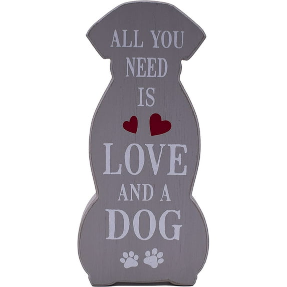 All You Need Is Love and a Dog (Gray) - Rustic Canine Love Wooden Tabletop Sign (5" X 10")