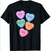 All You Need Is Luv Hearts Candy Love Valentine's T-Shirt