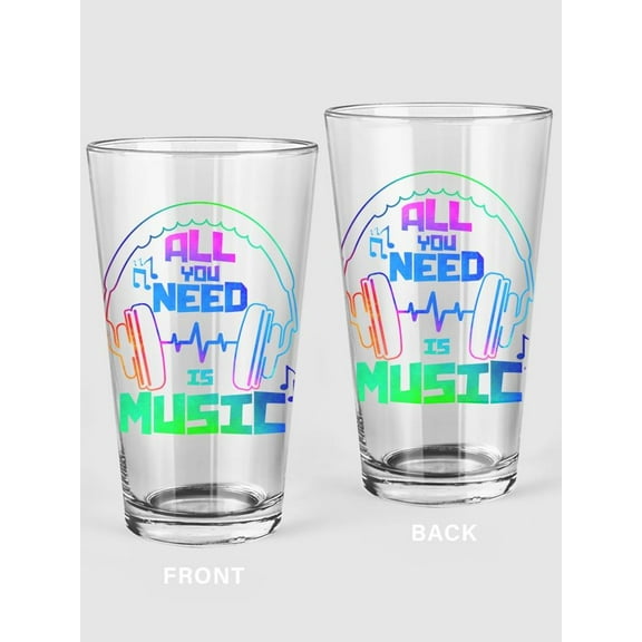 All You Need Is Music! Pint Glass -SPIdeals Designs, 16 oz Transparent Glass