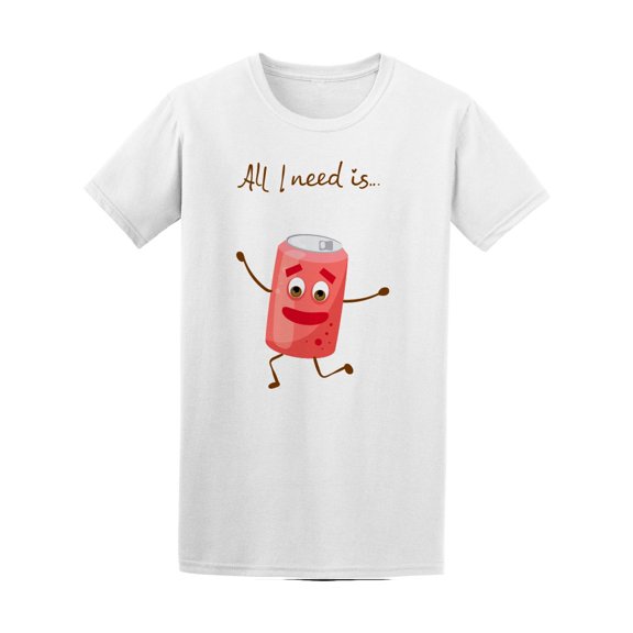 All You Need Is Soda T-Shirt Men -Image by Shutterstock, Male Large