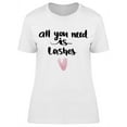 thumbnail image 1 of All You Need Lashes Cute Heart T-Shirt Women -Image by Shutterstock, Female Small, 1 of 2