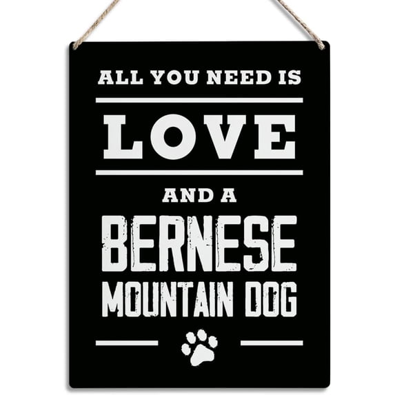 All You Need is Love and a Bernese Mountain Dog Wood Sign 8x10 Bernese Mountain Dog Mom Gifts Wooden Hanging Plaque for Home Wall Art Decoration Present