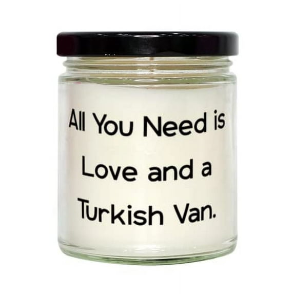 All You Need is Love and a Turkish Van. Turkish Van Cat Candle, Special Turkish Van Cat Gifts, For Cat Lovers, Gift ideas for friends, Best gifts for friends, Personalized gifts for friends, Unique