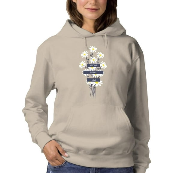 All You Need Positive Quote  Hoodie Women -Image by Shutterstock, Female Large