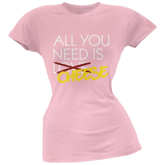 All You Need is Cheese, Not Love Pink Soft Juniors T-Shirt - 2X-Large