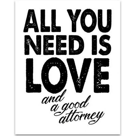 All You Need is Love - 11x14 Unframed Typography Art Print - Great Gift for Lawyers/Law Students