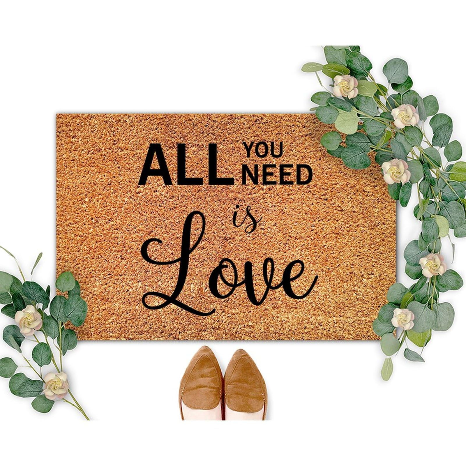 All You Need is Love Coir Door Mat Door Mats Quotes Saying Farmhouse