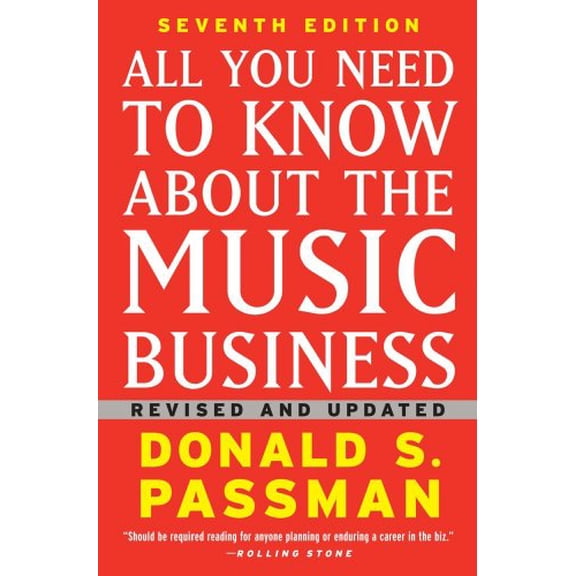 Pre-Owned All You Need to Know About the Music Business: Seventh Edition (Hardcover) 1439153019 9781439153017