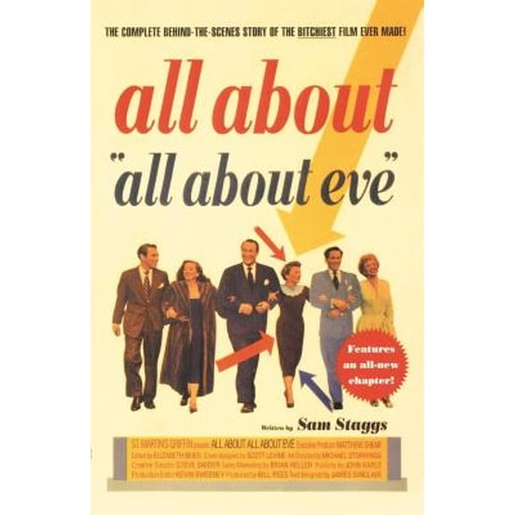 Pre-Owned All about All about Eve: The Complete Behind-The-Scenes Story of the Bitchiest Film Ever Made (Paperback) 0312273150 9780312273156
