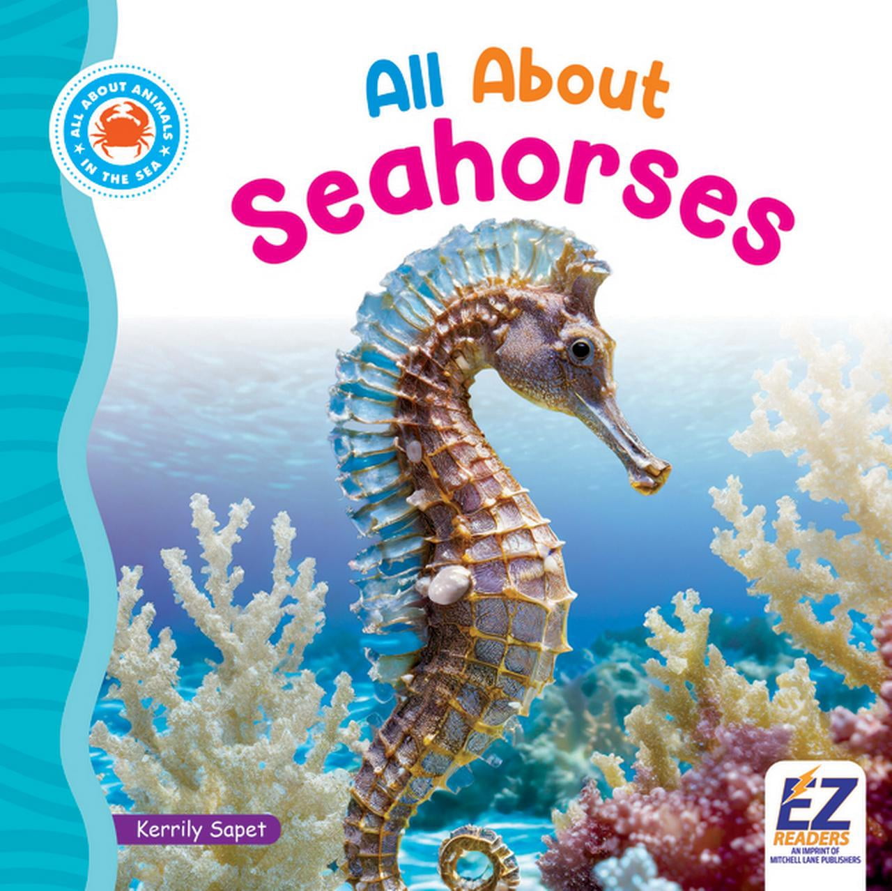 All about Animals: In the Sea All about Seahorses, (Paperback)