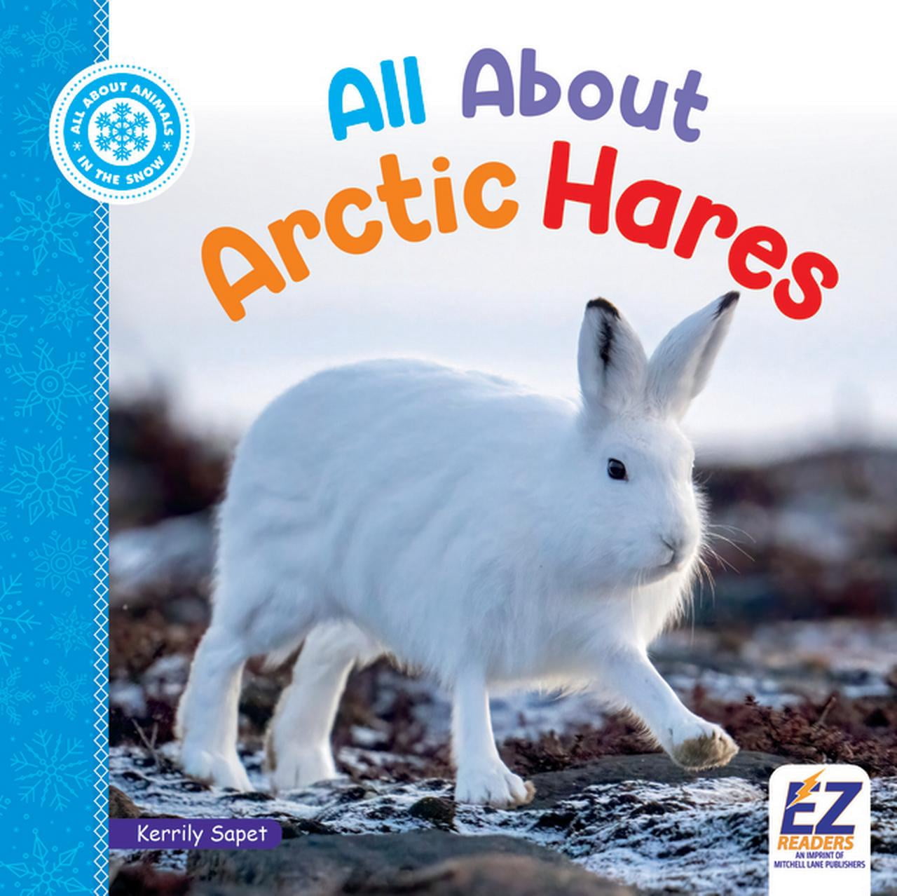 All about Animals: In the Snow All about Arctic Hares, (Hardcover)