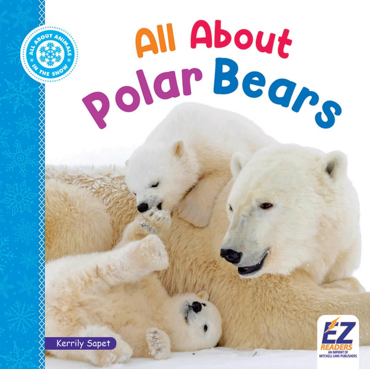 All about Animals: In the Snow All about Polar Bears, (Hardcover)