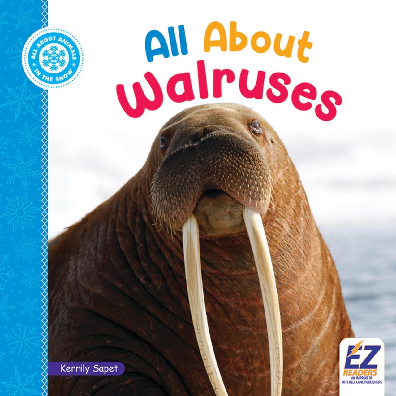 All about Animals: In the Snow All about Walruses, (Hardcover)