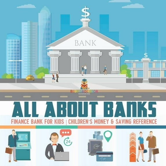 All about Banks - Finance Bank for Kids Children's Money & Saving Reference, (Paperback)