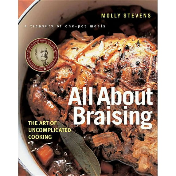 All about Braising: The Art of Uncomplicated Cooking, (Hardcover)