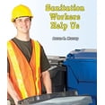 thumbnail image 1 of Pre-Owned Sanitation Workers Help Us (Hardcover) 9780766040496, 1 of 1