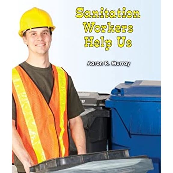 Pre-Owned Sanitation Workers Help Us (Hardcover) 9780766040496