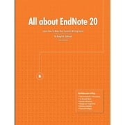 All about EndNote 20 Learn How To Make Your Scientific Writing Easier, Paperback
