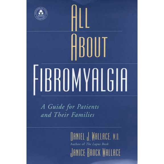 All about Fibromyalgia: A Guide for Patients and Their Families, (Hardcover)