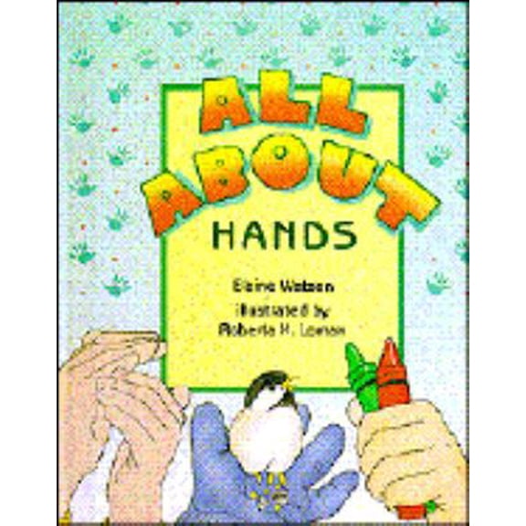 Pre-Owned All About Hands (Happy Day Book) (Hardcover) 0874039517 9780874039511