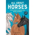 thumbnail image 1 of Pre-Owned All about Horses: A Kid's Guide to Breeds, Care, Riding, and More! (Paperback) 1647393620 9781647393625, 1 of 1