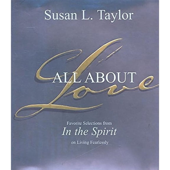 Pre-Owned All About Love: Favorite Selections from In The Spirit on Living Fearlessly (Hardcover) 1601621140 9781601621146