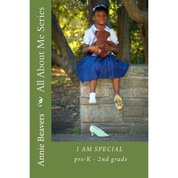 I am Special: All About Me Book Serices Volume 2 Paperback 1542808138 9781542808132 Annie Lee Beavers