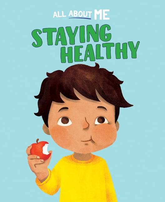 All about Me Staying Healthy, (Hardcover)