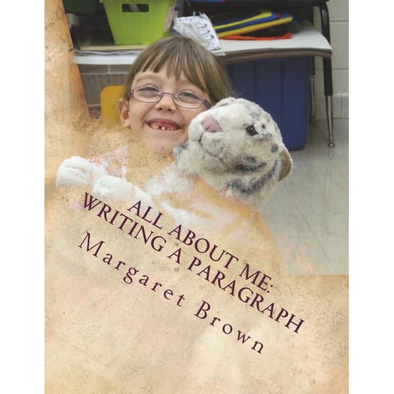 All About Me: Writing a Paragraph, (Paperback)