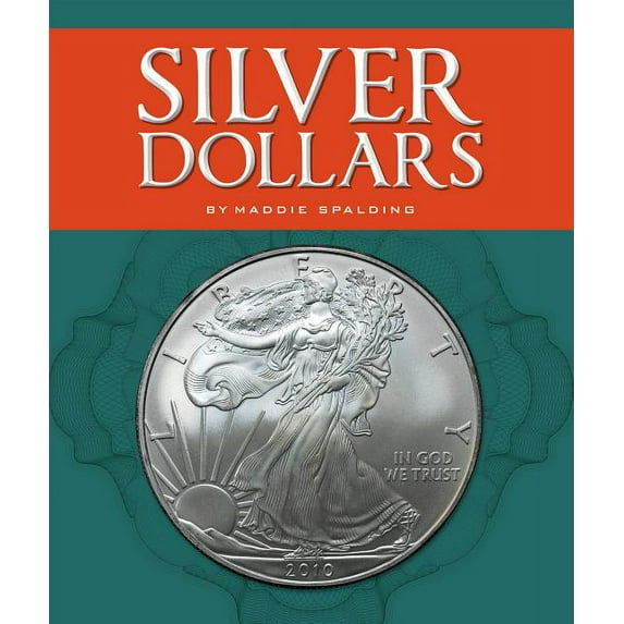 All about Money: Silver Dollars (Hardcover)