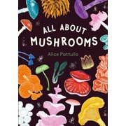 All about Mushrooms, Hardcover