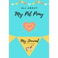 thumbnail image 1 of All about My Pet All About My Pet Pony: My journal Our Life Together, Book 1, (Paperback), 1 of 1