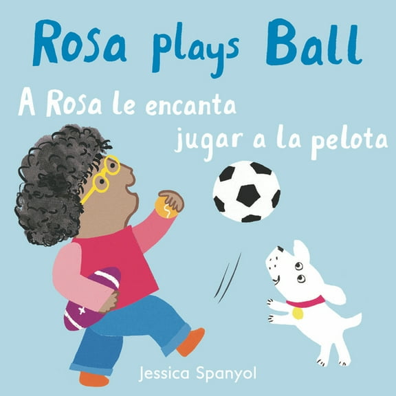 All about Rosa (English/Spanish Bilingua A Rosa Le Encanta Jugar a la Pelota/Rosa Plays Ball, (Board Book)