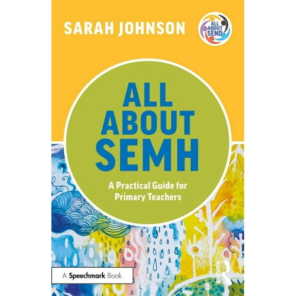 All about Send: All about Semh: A Practical Guide for Primary Teachers (Paperback)